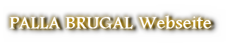 PALLA BRUGAL Webseite